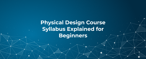 Physical Design Course Syllabus Explained for Beginners